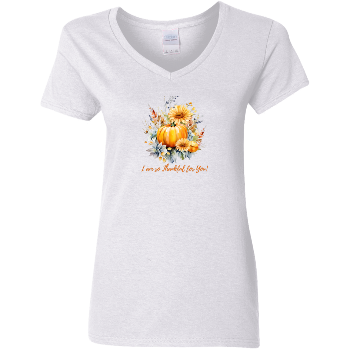 I am So Thankful For You! SHIRT for Ladies