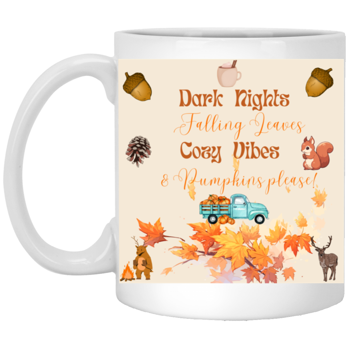 Dark nights Cozy Vibes 11oz ceramic Mug